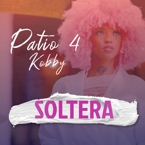 Soltera ft. Kobby | Boomplay Music