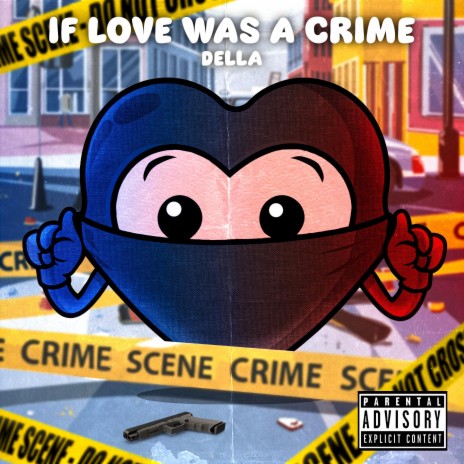 If love was a crime