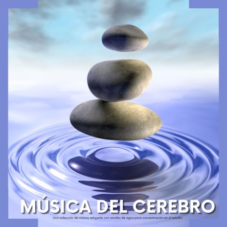 Música Tranquila Y Sonidos Relajantes De Agua - Estudiar Música