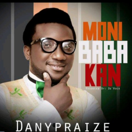 MONI BABA KAN (I HAVE A FATHER) | Boomplay Music