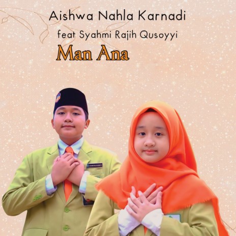 Man Ana ft. Syahmi Rajih Qusoyyi | Boomplay Music