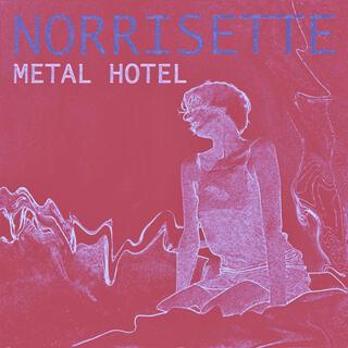 Metal Hotel