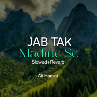 Jab Tak Madine Se Lofi