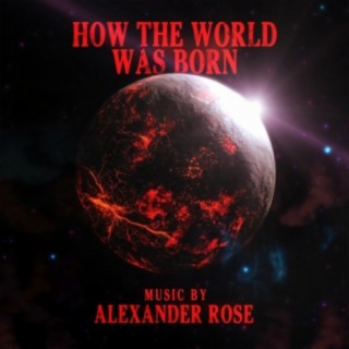 How The World Was Born
