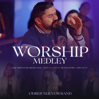 Worship Medley / Que vistes en mi + Mucho más + Perdi La Cuenta + Me Econtró + Yo Creo.