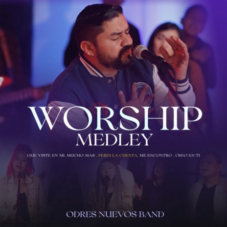 Worship Medley / Que vistes en mi + Mucho más + Perdi La Cuenta + Me Econtró + Yo Creo. | Boomplay Music