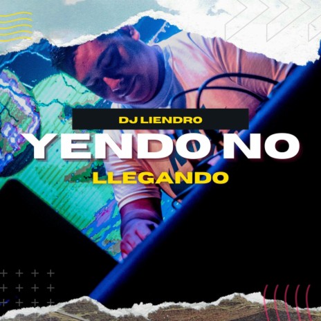 Yendo No, Llegando | Boomplay Music