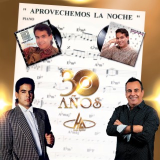 Aprovechemos la Noche (30 Años)