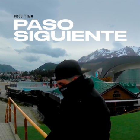 PASO SIGUIENTE ft. T1MO | Boomplay Music