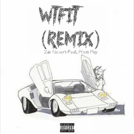 WTFIT (Remix) ft. Zak Nevers