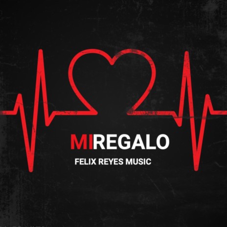 MI REGALO | Boomplay Music