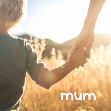 Mum | Boomplay Music