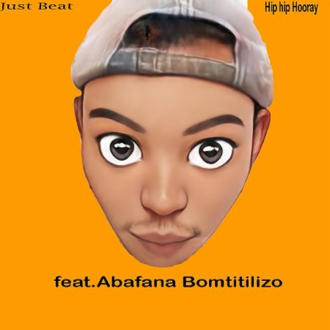 Hip hip Hooray ft. Abafana Bomtitilizo | Boomplay Music