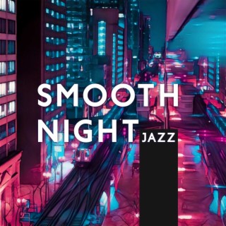 Smooth Night Jazz Background Instrumental Music