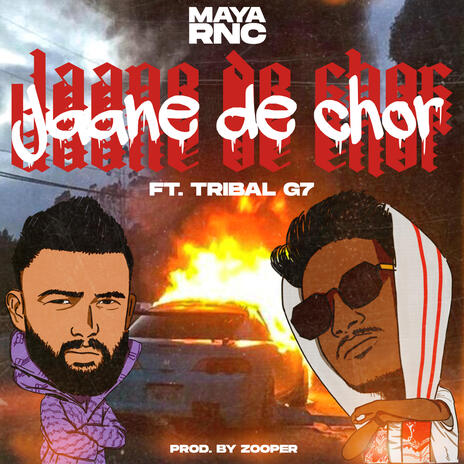 Jaane de chor ft. Tribal G7 & Zooper | Boomplay Music