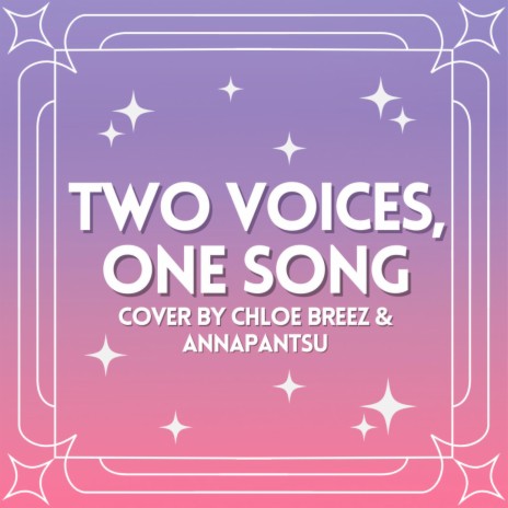 Two Voices, One Song ft. Annapantsu | Boomplay Music