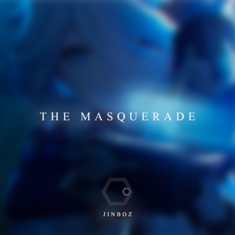 The Masquerade | Boomplay Music