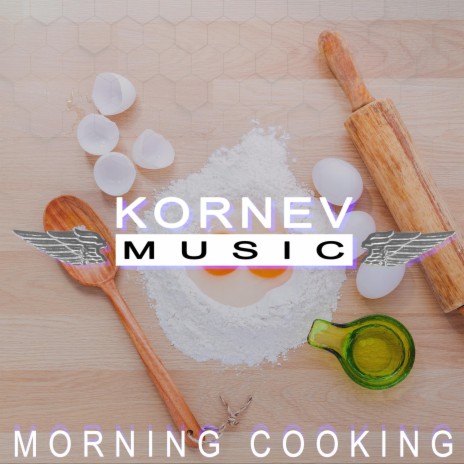 Morning Cooking | Boomplay Music