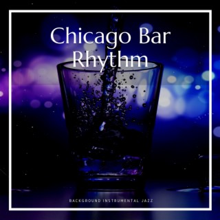 Chicago Bar Rhythm