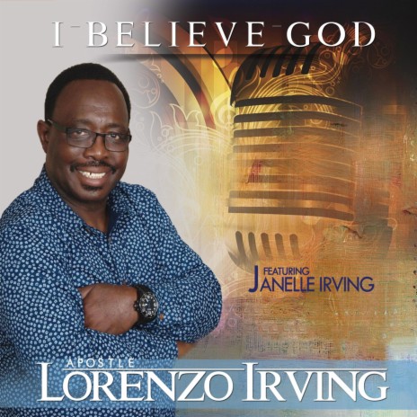 I Believe God (feat. Janelle Irving) | Boomplay Music