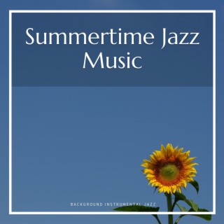 Summertime Jazz Music
