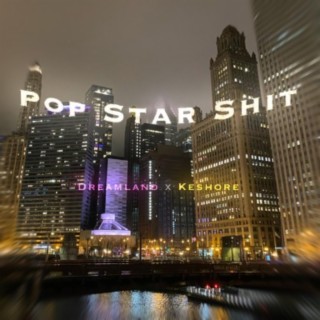 Pop Star Shit ft. Keshore lyrics | Boomplay Music