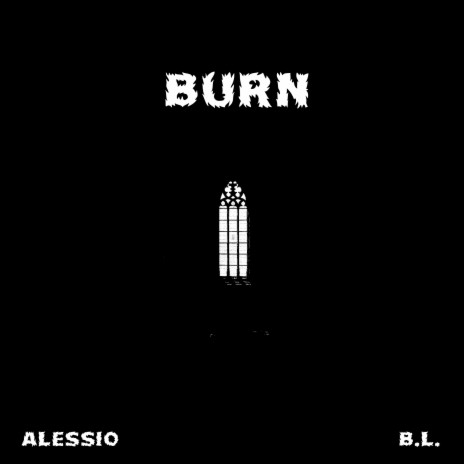 Burn ft. B.L. | Boomplay Music