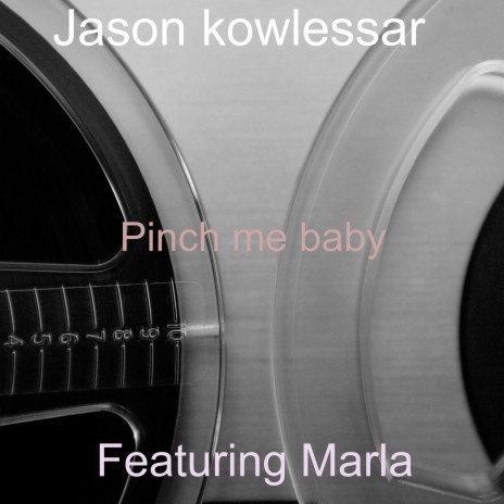 Pinch Me Baby ft. Marla | Boomplay Music