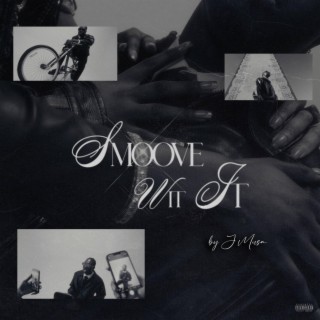 Smoove Wit It lyrics | Boomplay Music