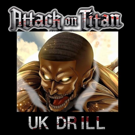 Attack On Titan Uk Drill ft. Bakrou