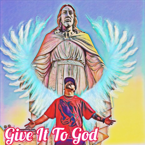 Give It To God ft. Bro jess | Boomplay Music