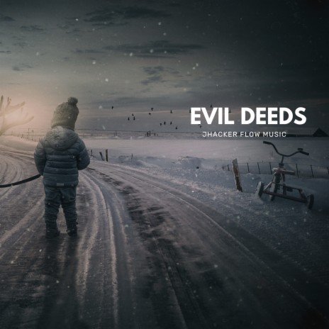 Evil Deeds | Boomplay Music