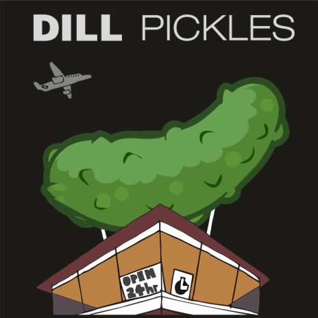 Dill Pickles | Boomplay Music