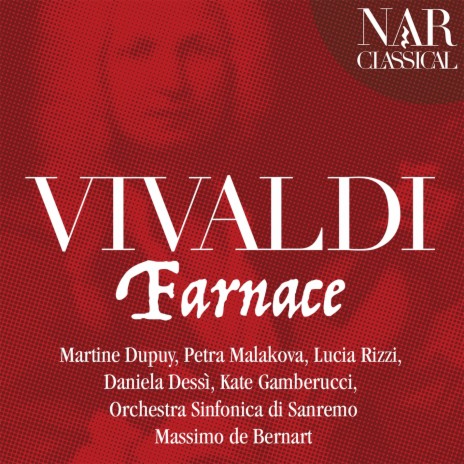 Farnace, RV 711, Act II: Gelido in ogni vena scorrer mi sento il sangue (Farnace) ft. Massimo De Bernart & Martine Dupuy | Boomplay Music