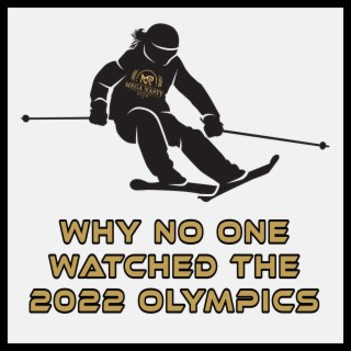 Why No One Watched The 2022 Olympics