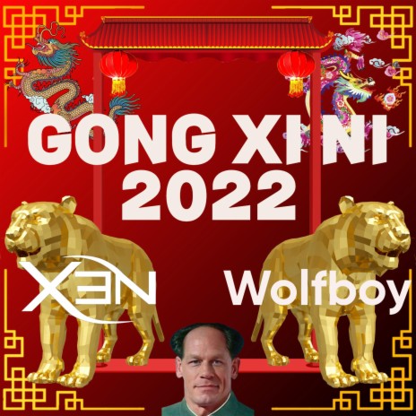 GONG XI NI 2022 ft. Wolfboy