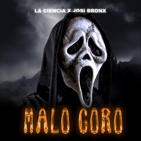 Malo Coro ft. La Ciencia & Josi Bronx
