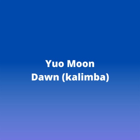 Dawn (Kalimba) | Boomplay Music