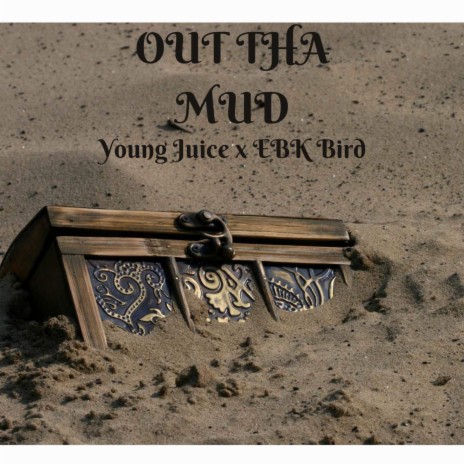Out The Mud ft. EBK Bird | Boomplay Music