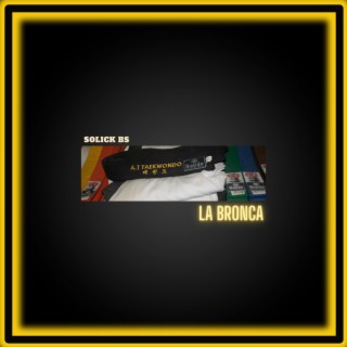 La bronca lyrics | Boomplay Music