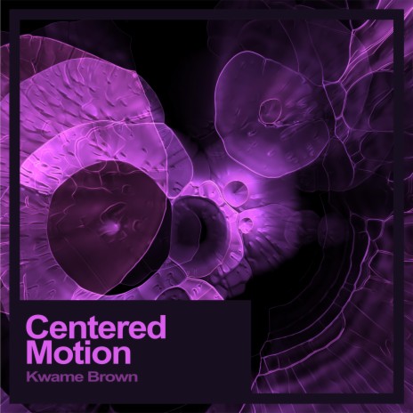 Centered Motion