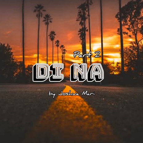 Di Na (Part 2) | Boomplay Music