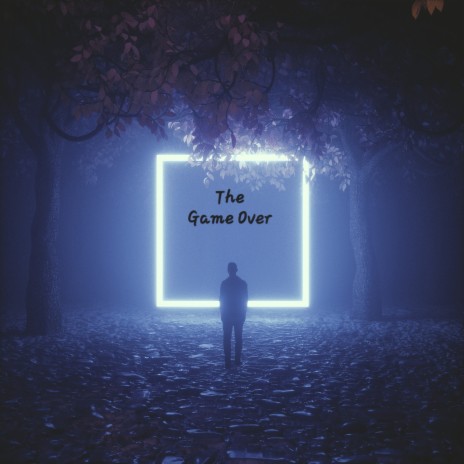 The Game Over | Boomplay Music