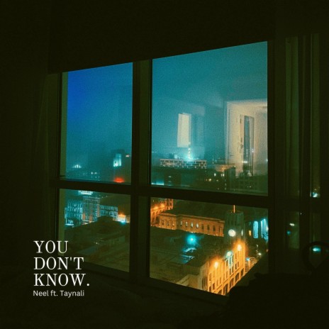 You Don't Know ft. taynali | Boomplay Music