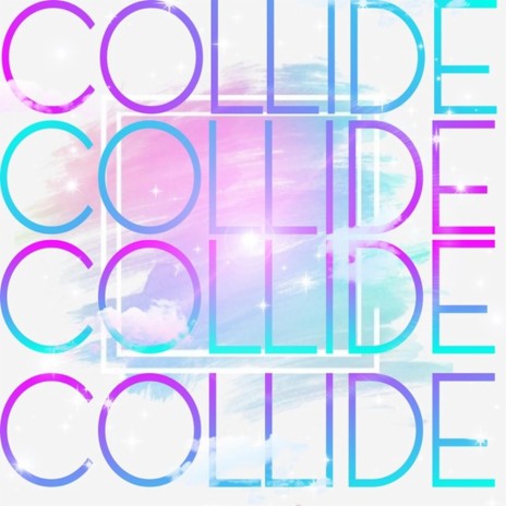 Collide | Boomplay Music