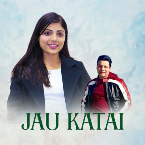 Jau Katai ft. Ram Singh | Boomplay Music