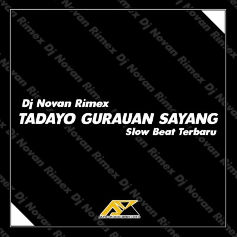 DJ Tadayo Gurauan Sayang Slow Beat | Boomplay Music