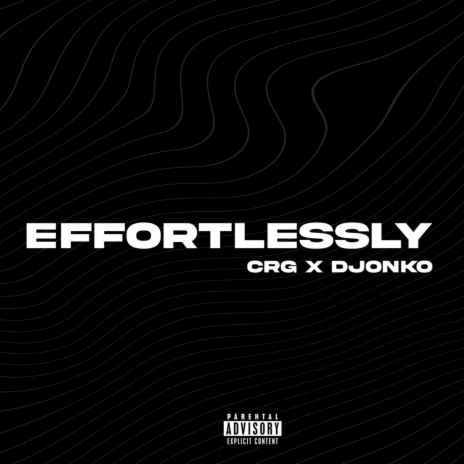 EFFORTLESSLY ft. Djonko | Boomplay Music