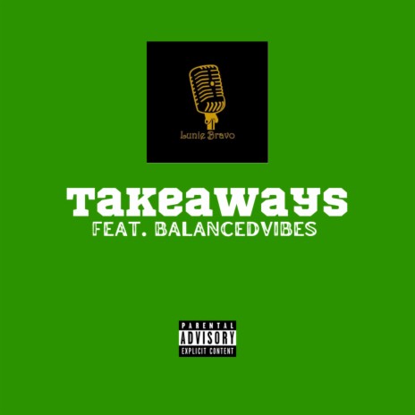 Takeaways ft. Balanced Vibes | Boomplay Music