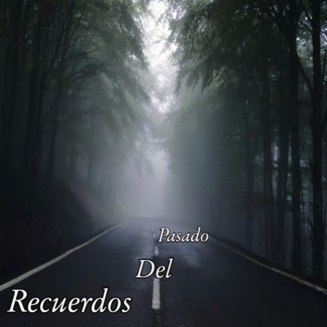 Recuerdos Del Pasado | Boomplay Music